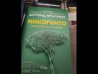 Incognito: The Secret Lives of the Brain by David Eagleman