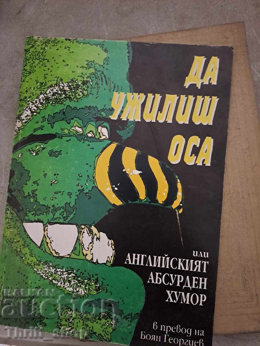 Să înțepi o viespe sau umorul absurd englezesc