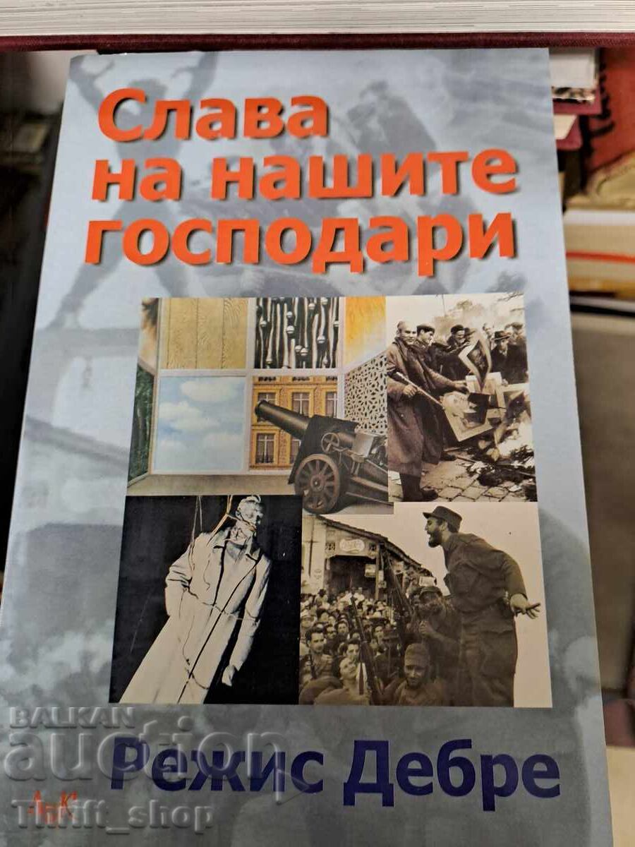 Slavă maestrului nostru Regis Debre