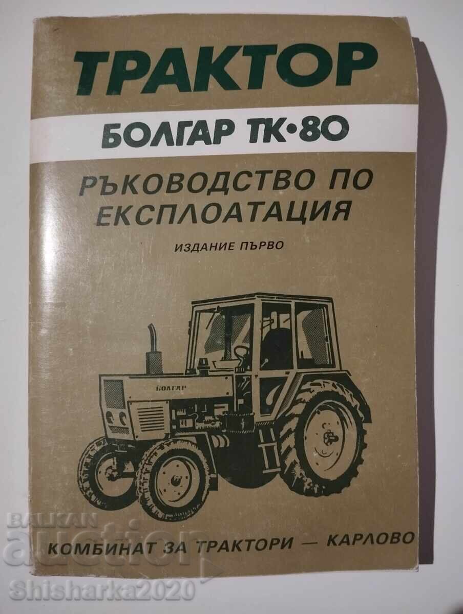 TRACTOR BOLGAR TK 80 - MANUAL DE EXPLOATARE