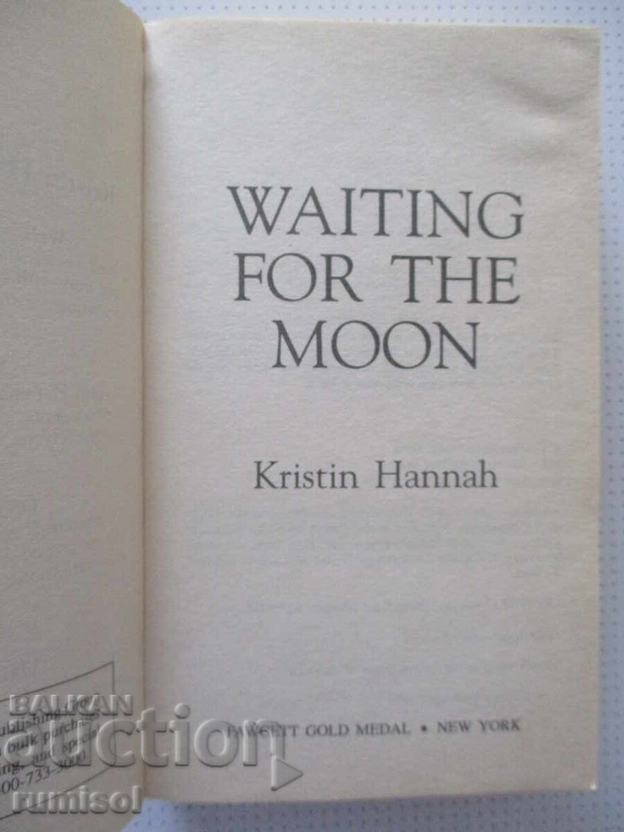 Waiting for the Moon - Kristin Hannah with price € 8.89 | 17.39 BGN