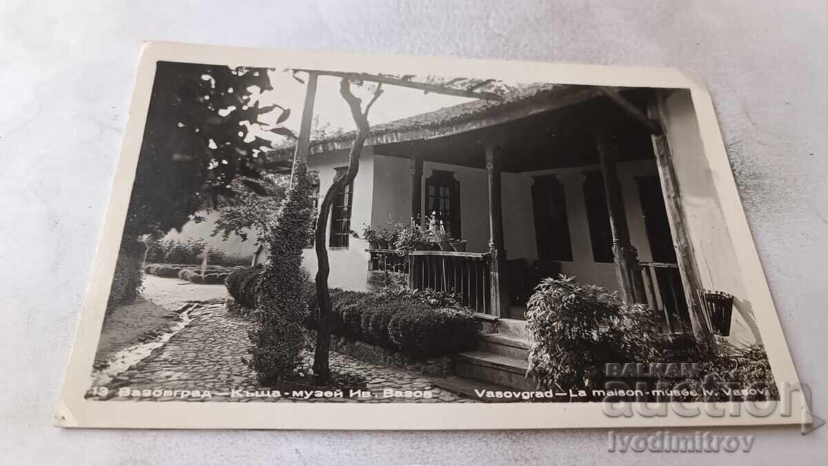 Carte poștală Vazovgrad Casa-muzeu Ivan Vazov 1950