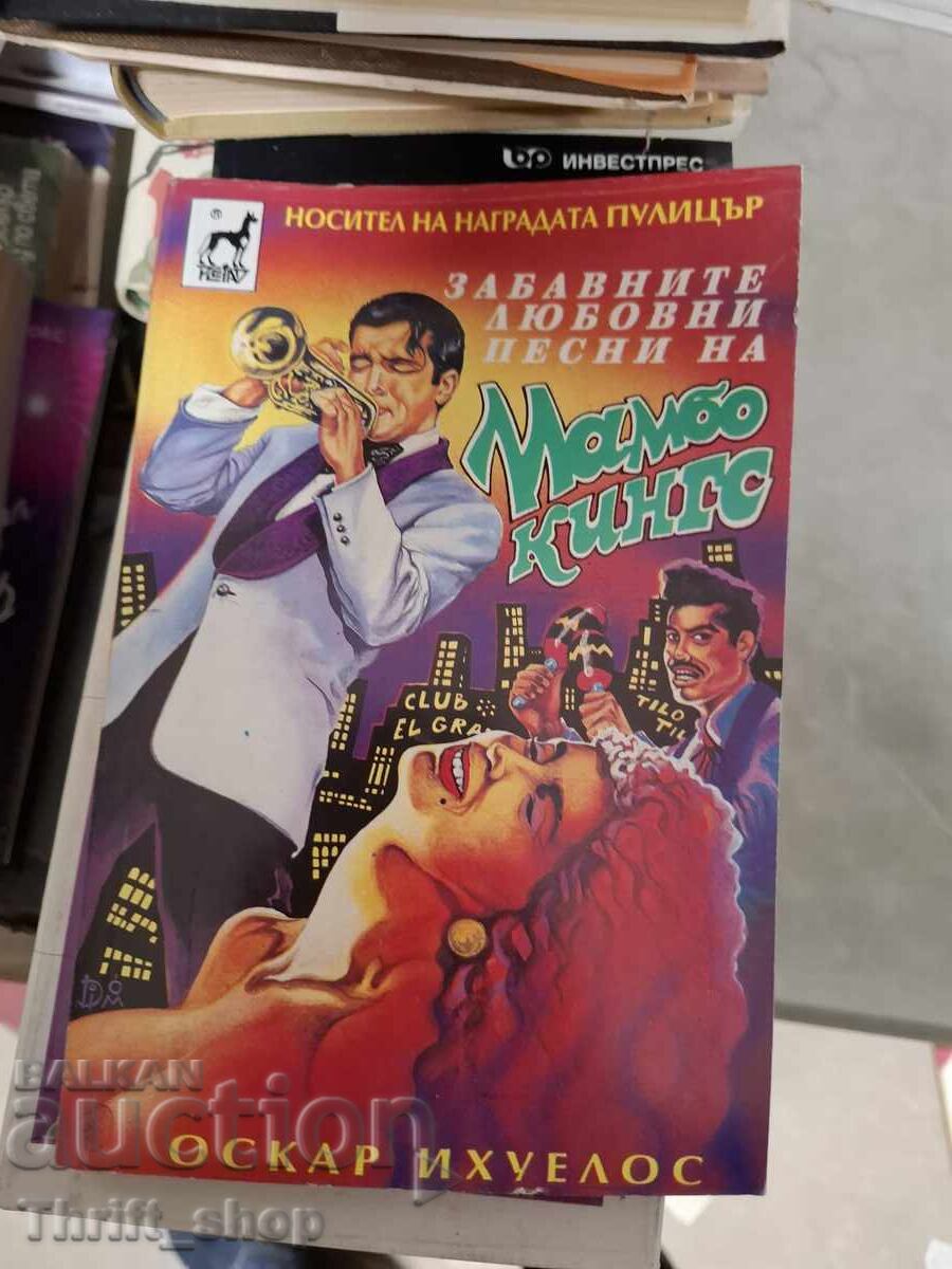 The Mambo Kings Play Songs of Love Oscar Hijuelos