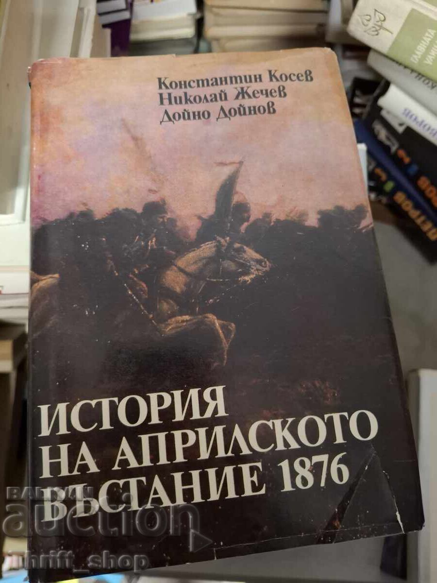 Istoria Răscoalei din Aprilie, K. Kosev și alții