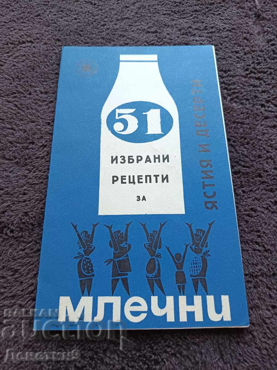 51 de rețete selectate pentru preparate lactate și deserturi