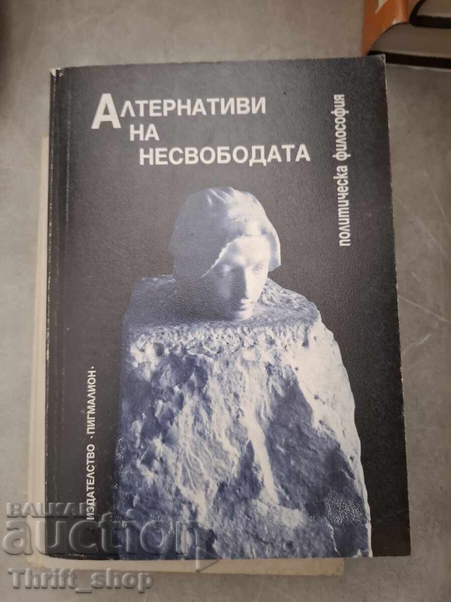 Alternative la nesfârșită libertate Filosofie politică