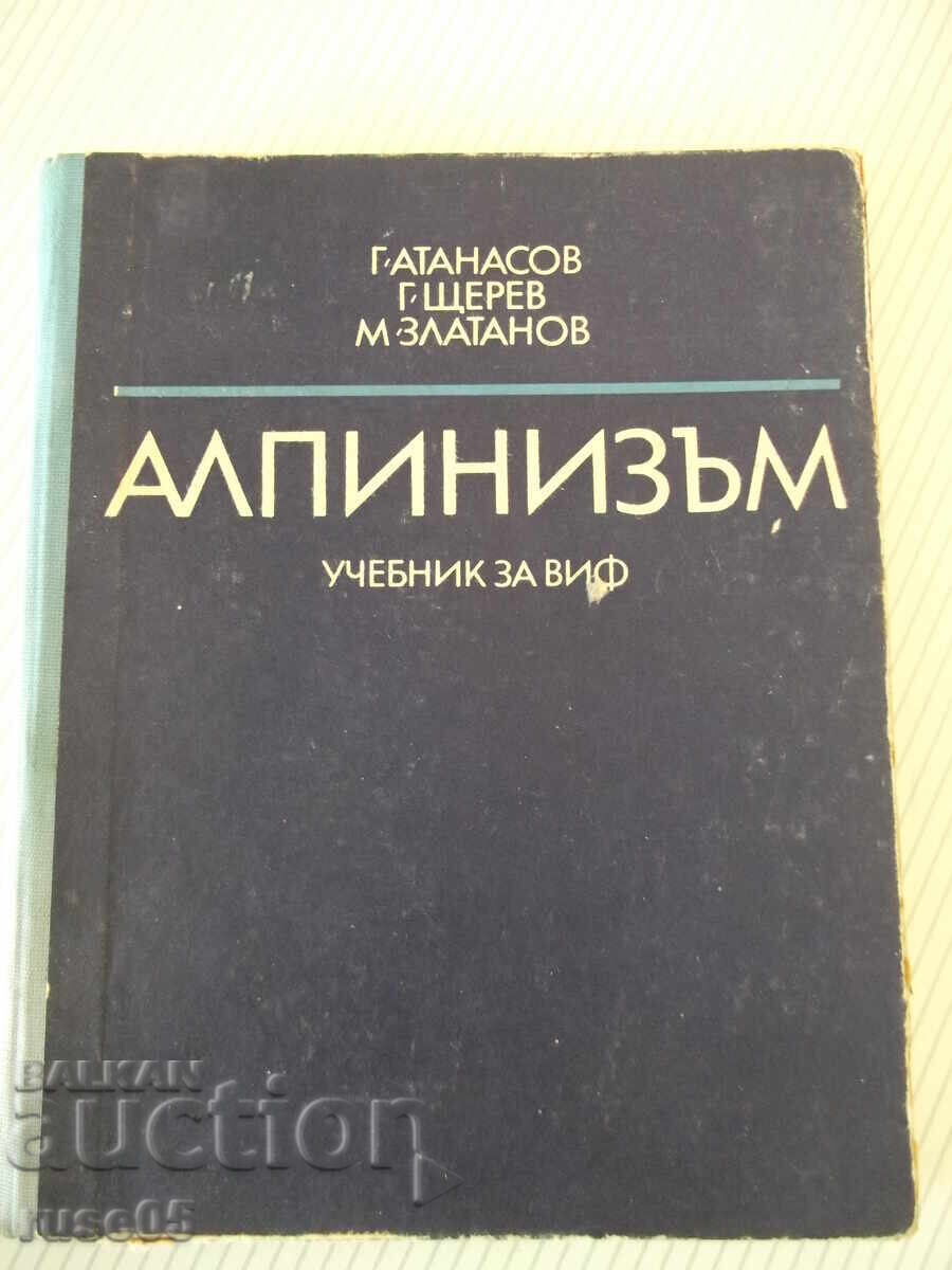 Carte „Alpinism - G. Atanasov/G. Shterev/M. Zlatanov” - 208 pag