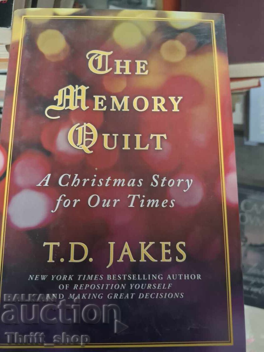 The memory quilt T.D. Jakes