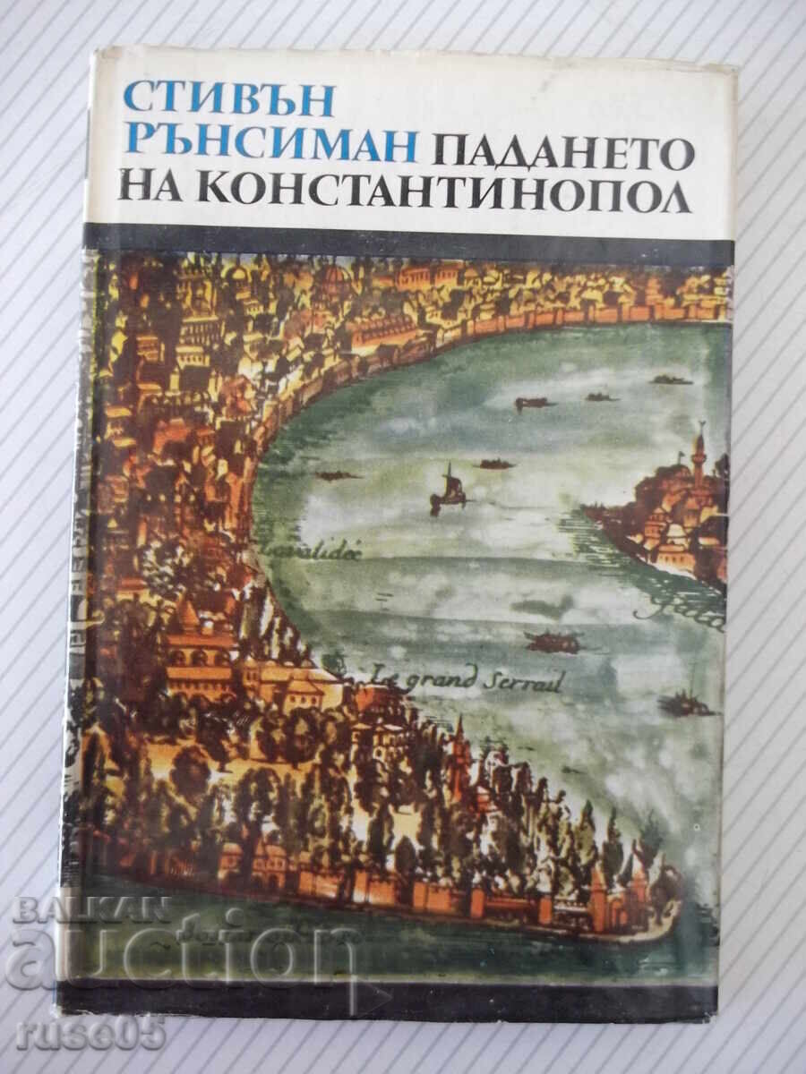 Carte "Căderea Constantinopolului - Steven Runciman" - 220 pag