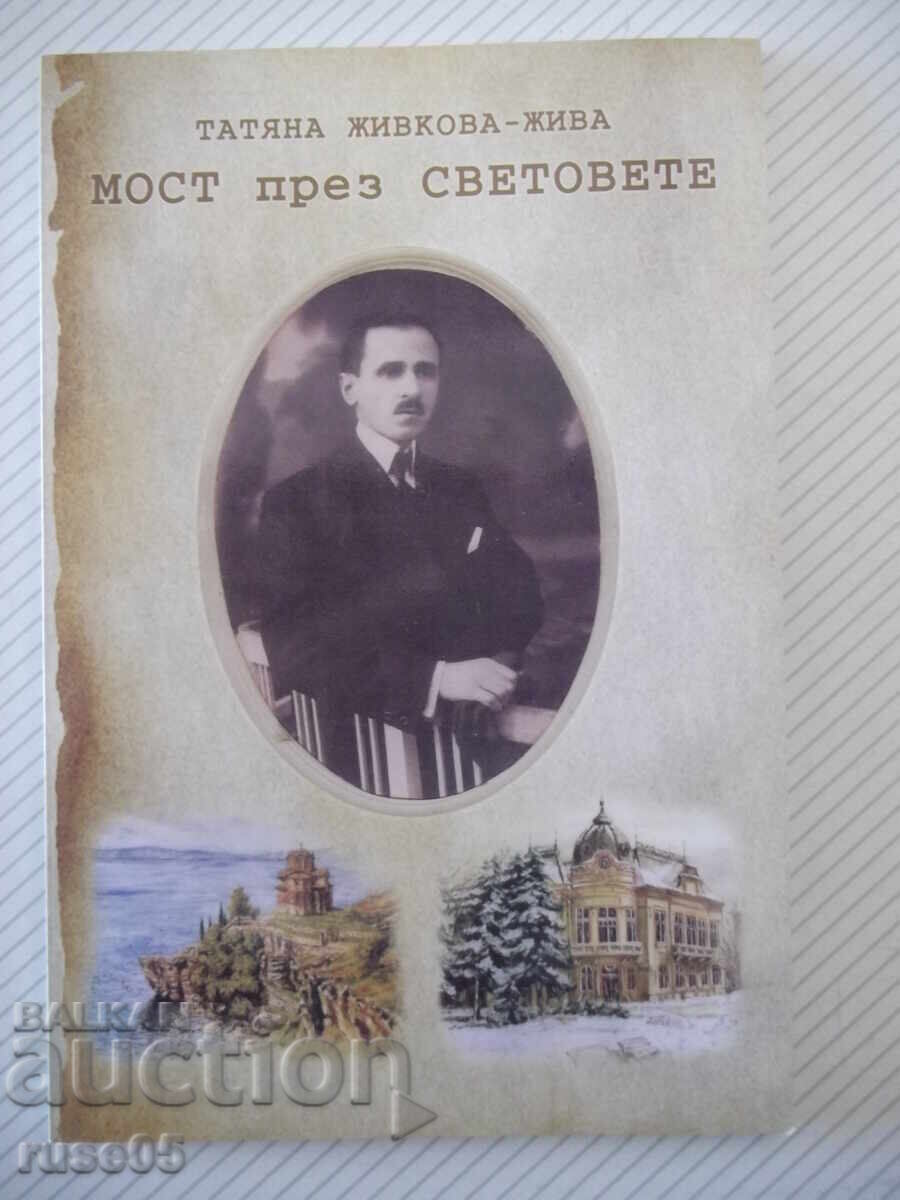 Carte "Pod peste lumi - Tatiana Jivkova-Jiva" - 104 pag