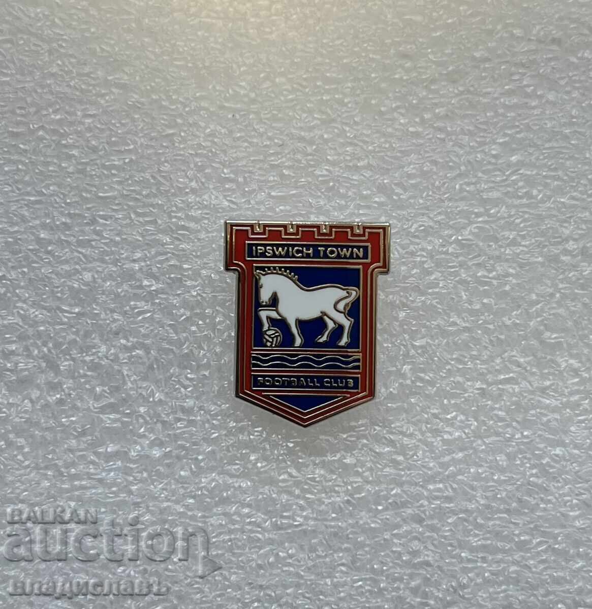 Insignă fotbal Anglia Clubul de Fotbal IPSWICH TOWN