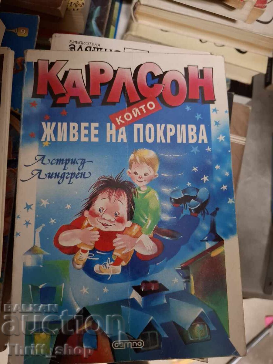 Κάρλσον, ο άνθρωπος που ζει στη στέγη, Άστριντ Λίντγκρεν
