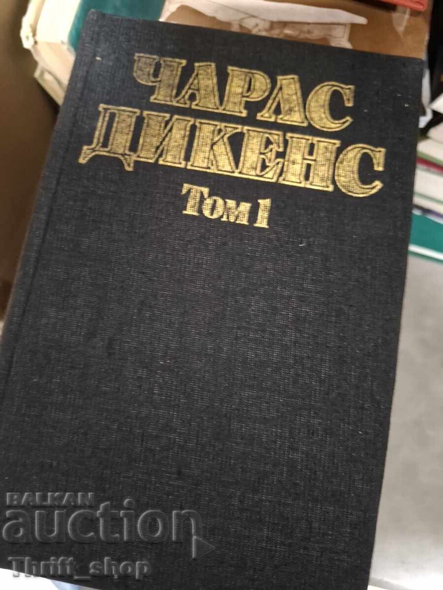 Charles Dickens Volumul 1