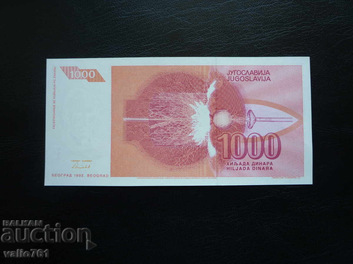 IUGOSLAVIA 1000 1 000 DINARI 1992 NOU UNC cu preț € 1.50 | 2.93 BGN