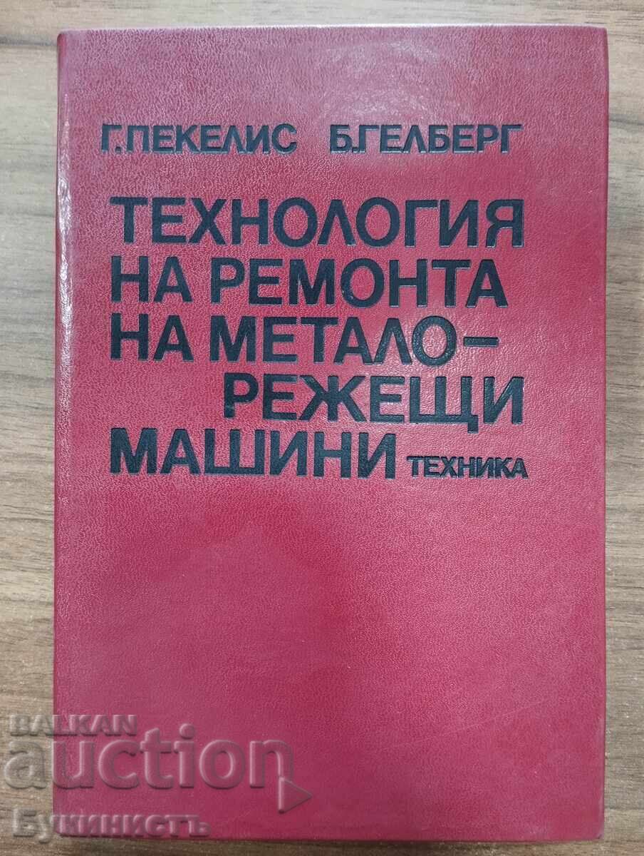 TEHNOLOGIA REPARĂRII MAȘINILOR-UNELTE AȘCHIETOARE TEHNOLOGIA REPARĂRII MAȘINILOR-UNELTE AȘCHIETOARE