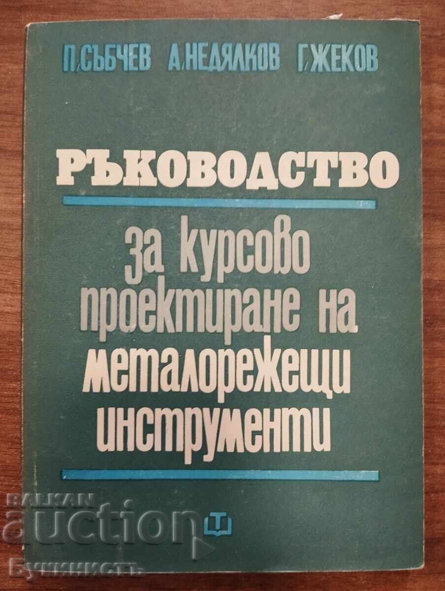GHID PENTRU PROIECTAREA DE CURS A SCULELOR AȘCHIETOARE GHID PENTRU PROIECTAREA DE CURS A SCULELOR AȘCHIETOARE