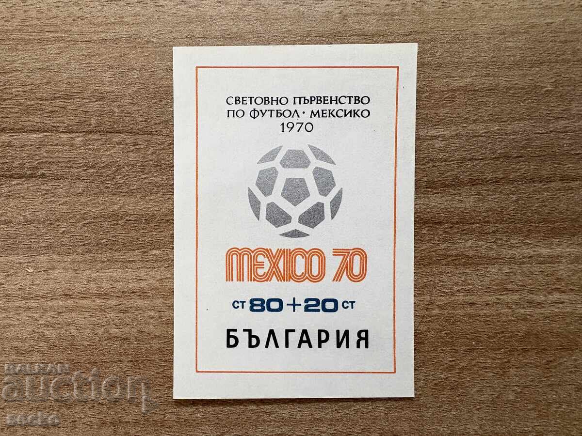 Bulgaria - Campionatul Mondial de Fotbal Mexic (1970) MNH Bulgaria - Campionatul Mondial de Fotbal Mexic (1970) MNH