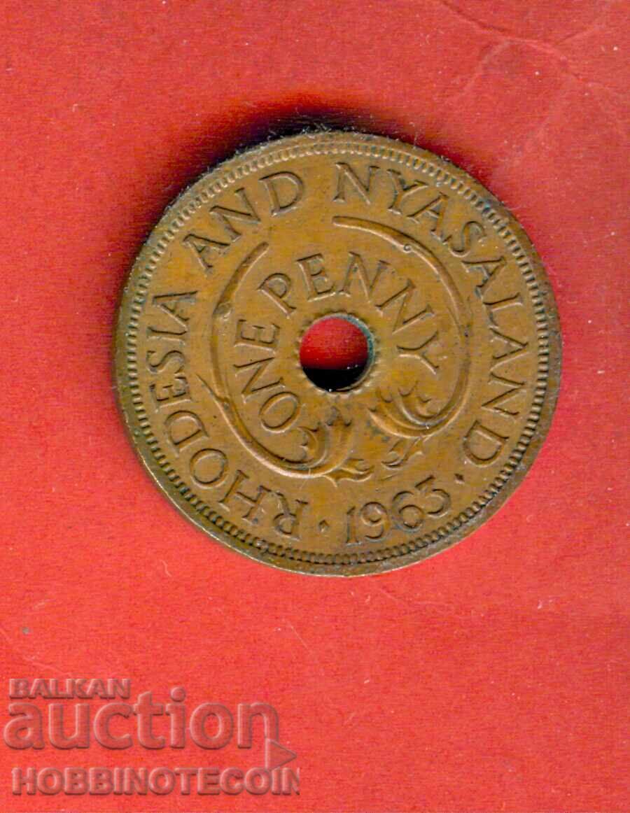 RHODESIA ȘI NYASALAND - 1 PENNY - 1963