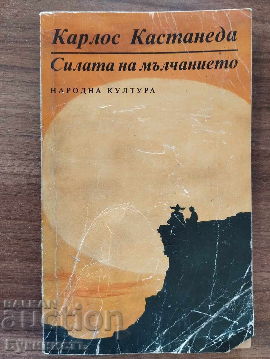 CARLOS CASTANEDA - PUTEREA TĂCERII