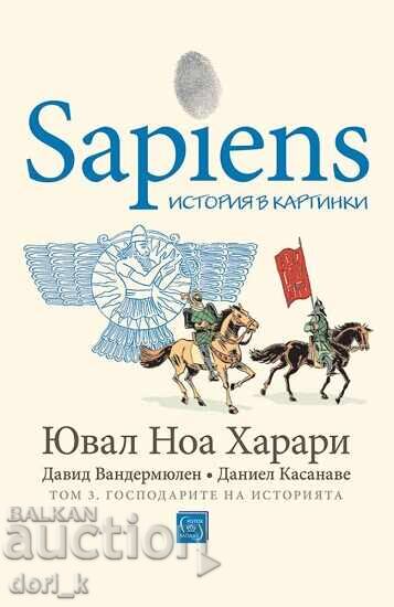 Sapiens: O istorie grafică. Volumul 3: Stăpânii istoriei