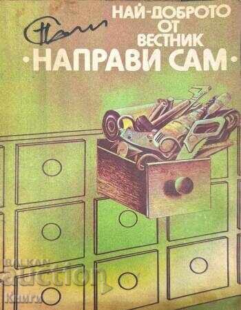Cele mai bune articole din revista "Na-pravi sam". Cartea 1 - Colecție