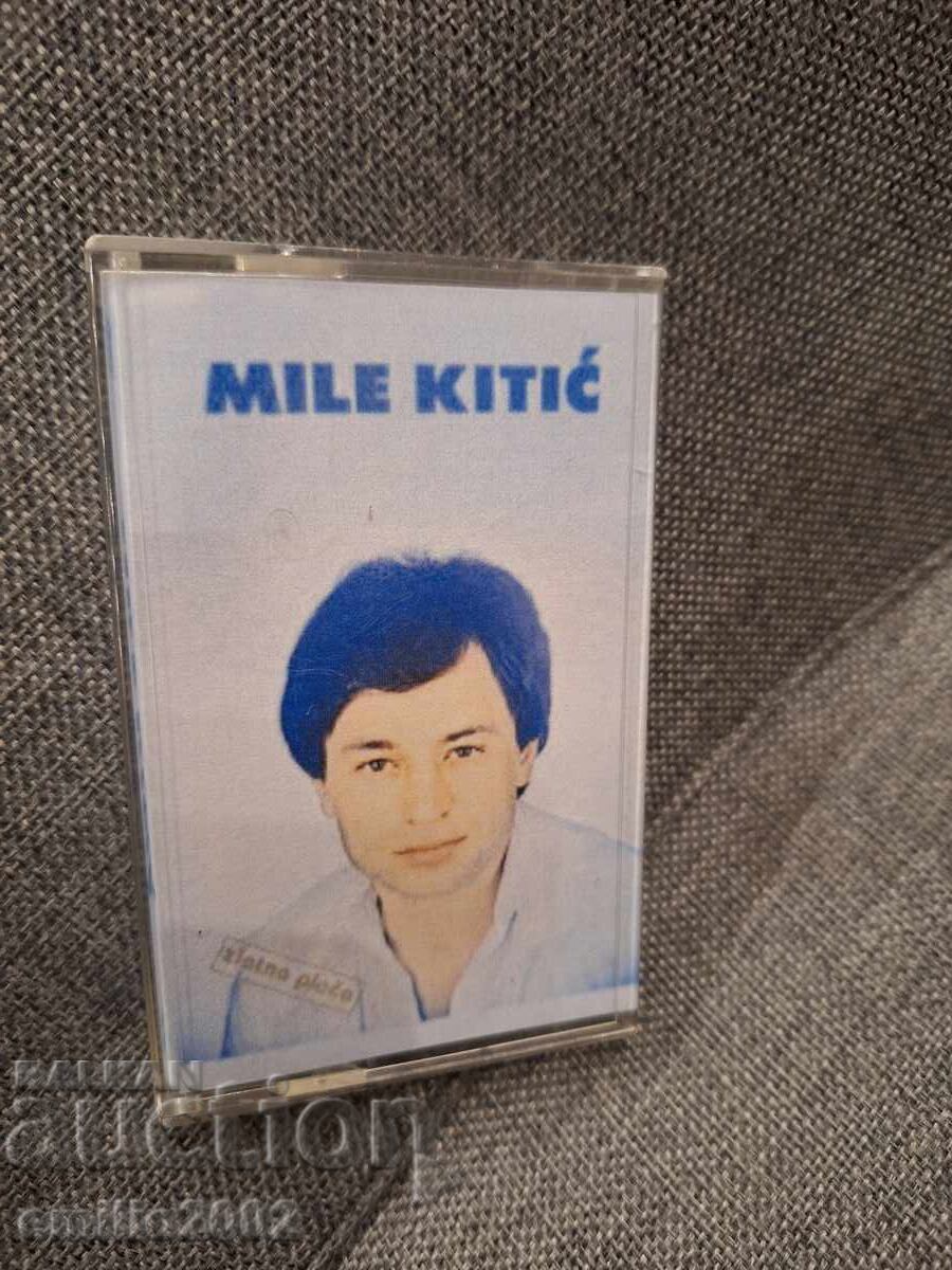 Caseta audio - Mile Kitić