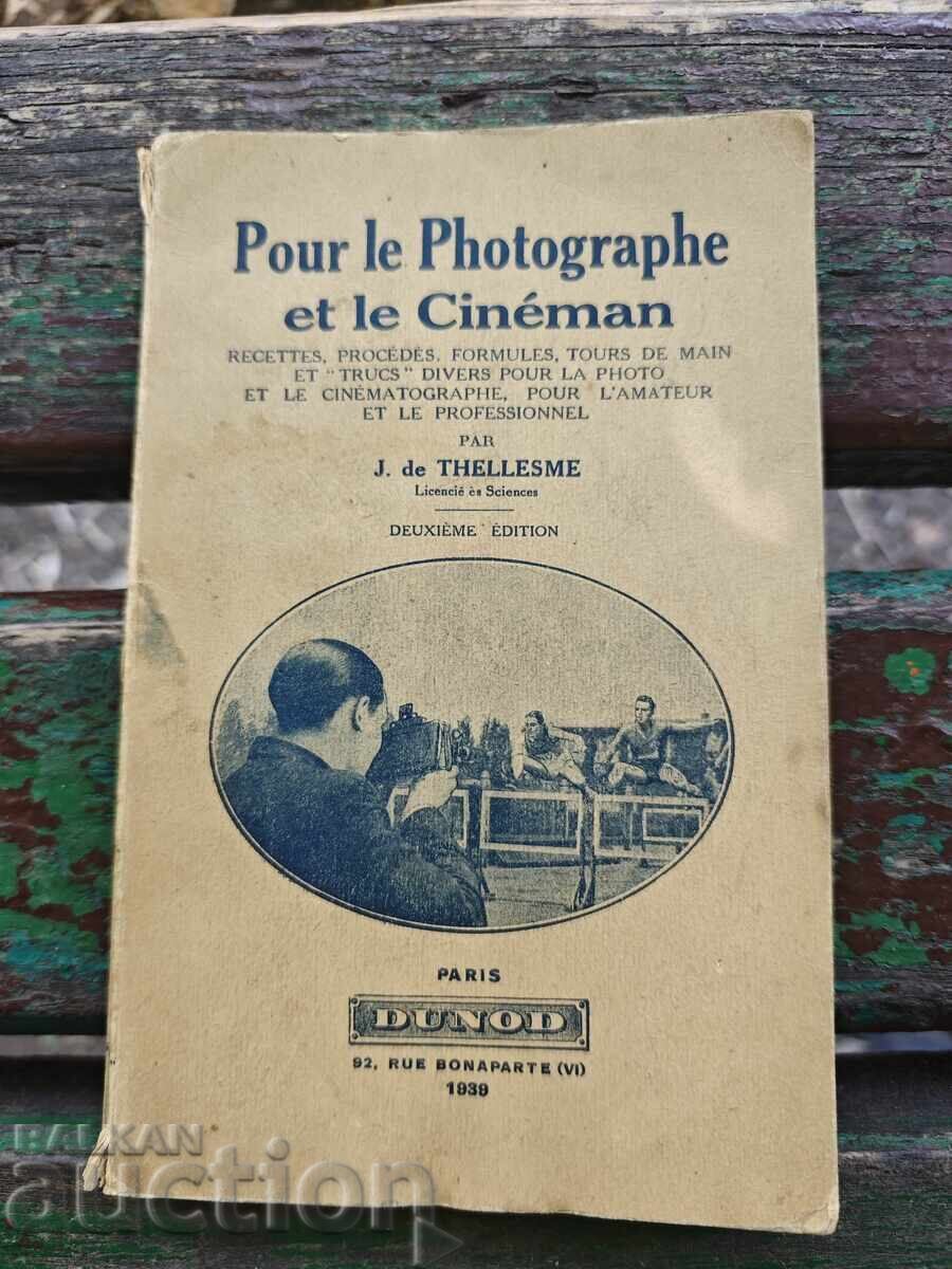 Pentru fotograf și cineast. J. de Thellesm