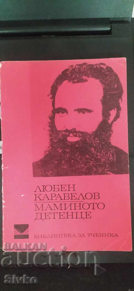 Το κανακάρικο παιδί, Λιούμπεν Καραβέλοφ