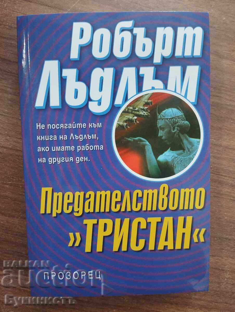 TRĂDAREA LUI TRISTAN - ROBERT LUDLUM