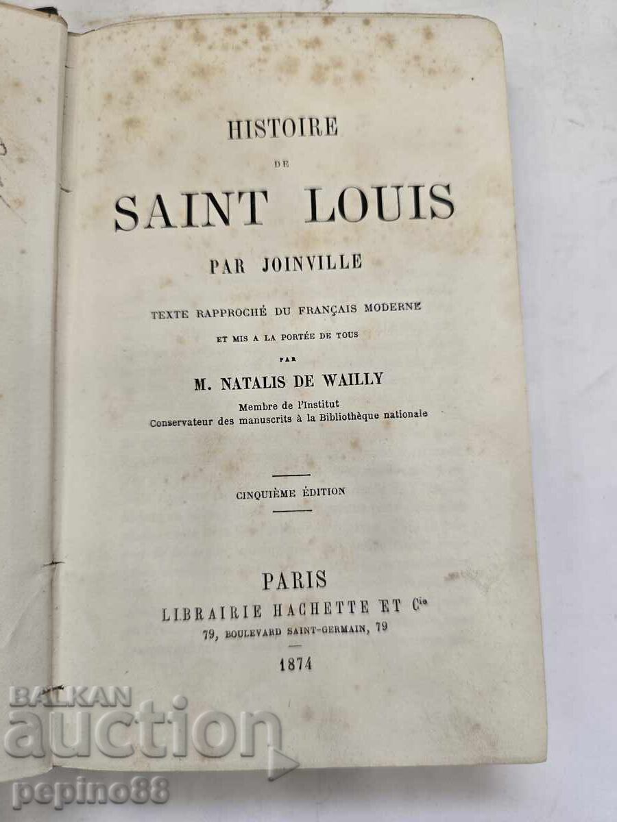 Antique French book "History of Saint Louis" (1874) Antique French book "History of Saint Louis" (1874)