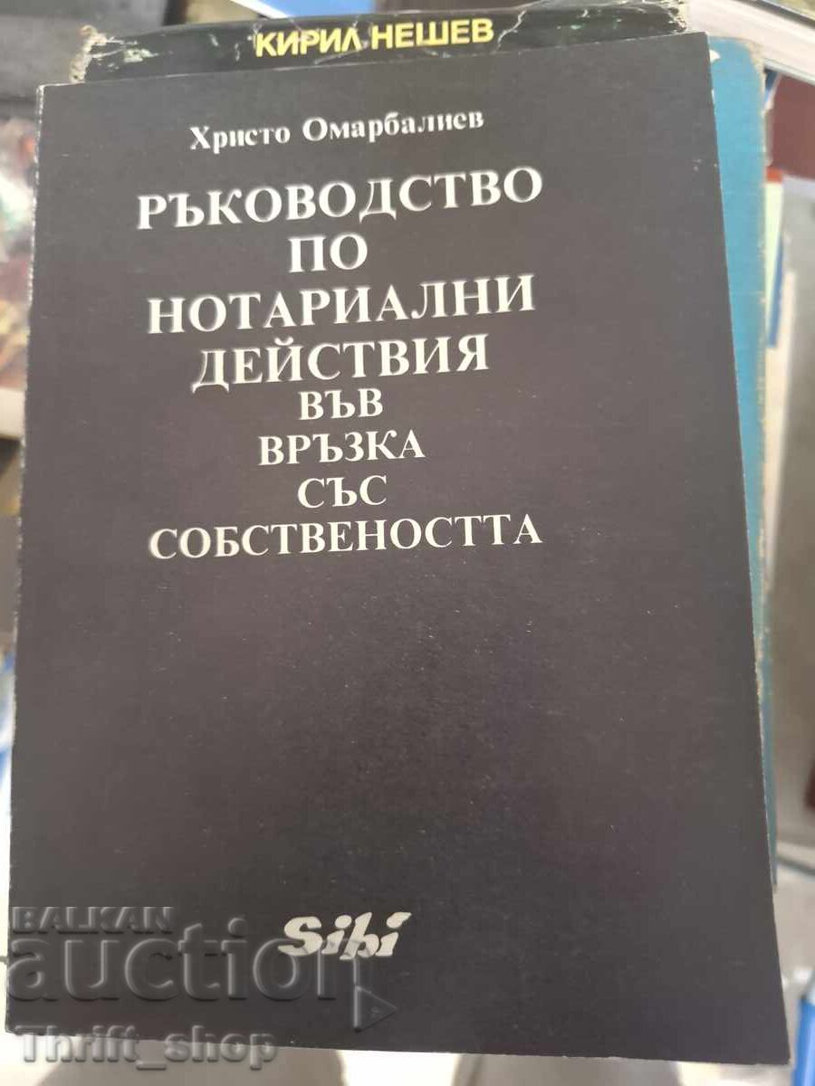Ghid privind actele notariale referitoare la proprietate Ghid privind actele notariale referitoare la proprietate