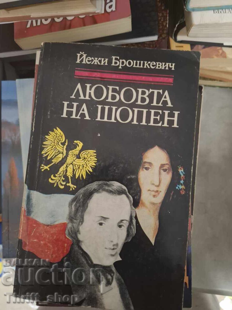 Chopin's Love Jerzy Broszkiewicz Chopin's Love Jerzy Broszkiewicz