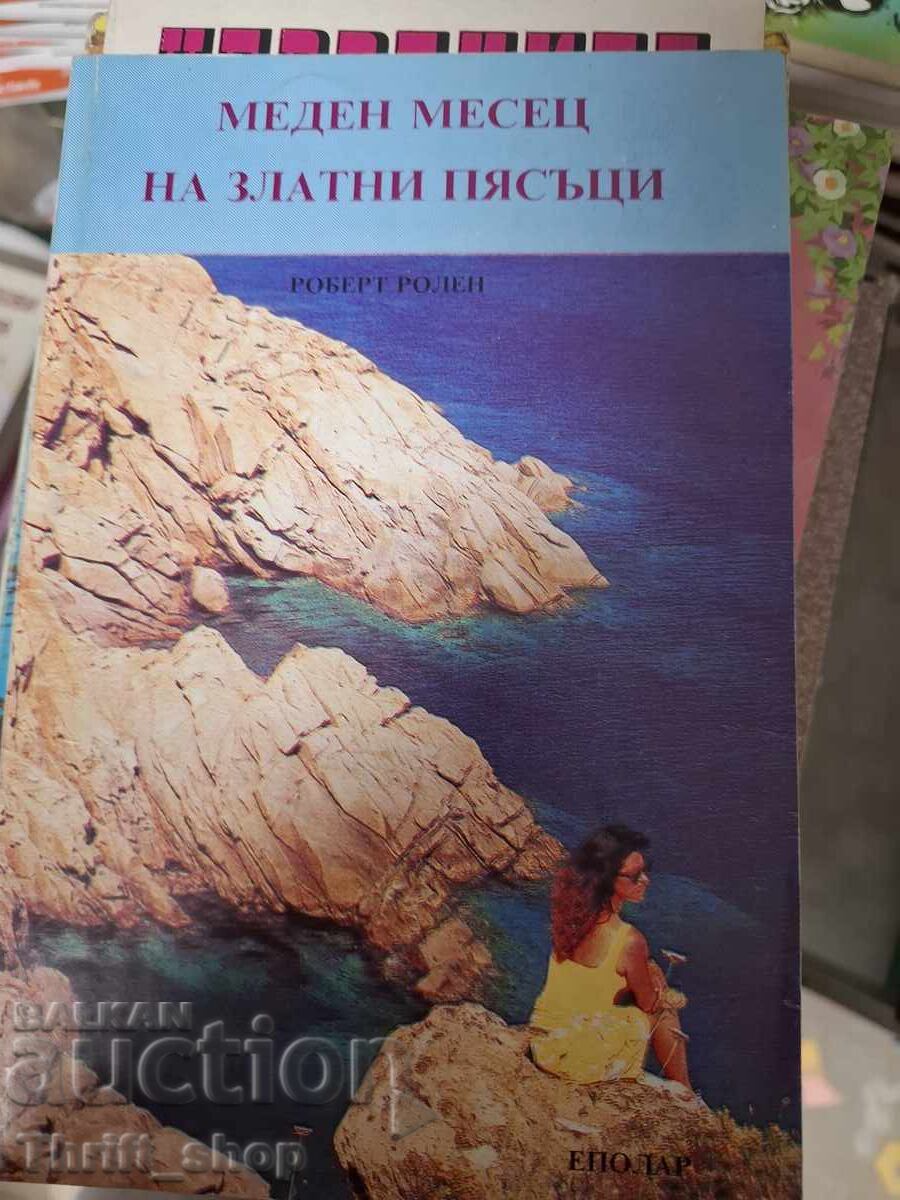 Μήνας του μέλιτος στις Χρυσές Άμμους Robert Rolen