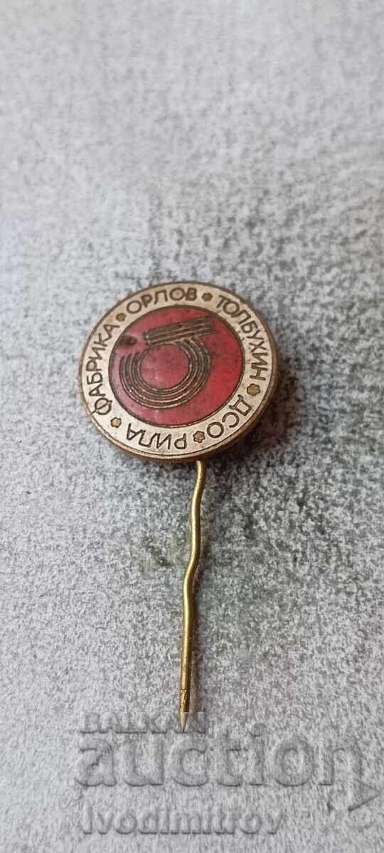 Insignă DSO RILA Fabrica ORLOV Tolbuhin