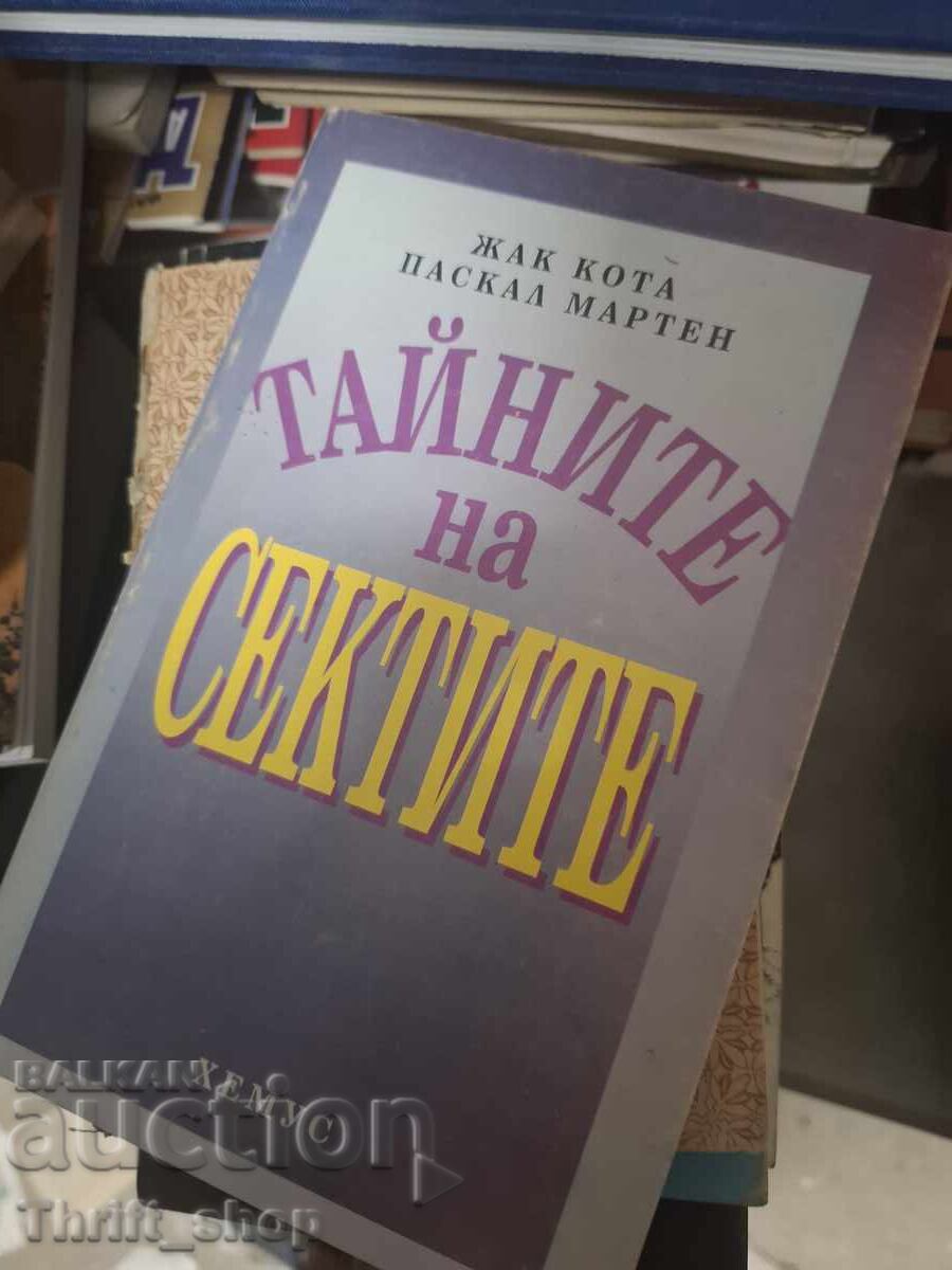 Secretele sectelor Jacques Cotta Pascal Martin