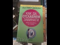 Cum să slăbești pentru totdeauna Pierre Dukan
