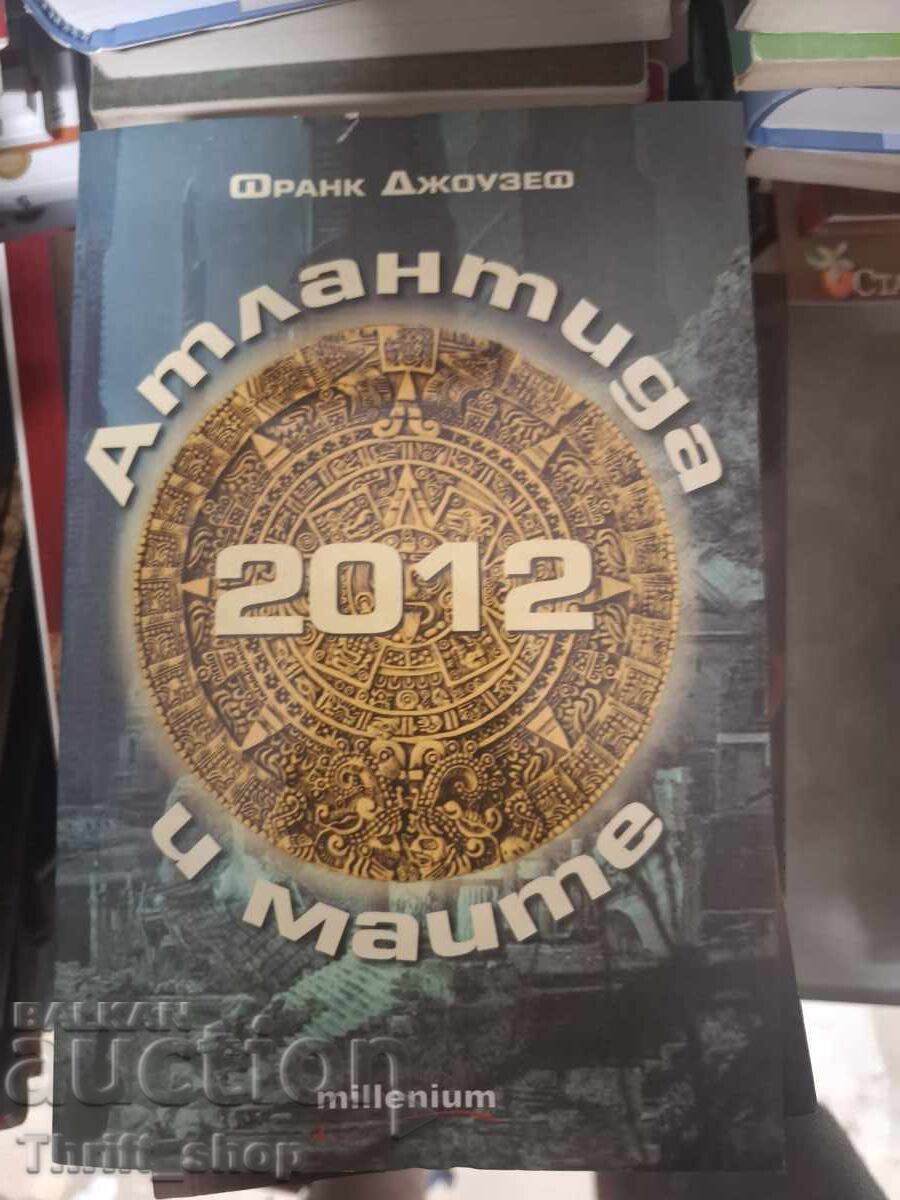 Atlantida și mayașii 2012 Frank Joseph