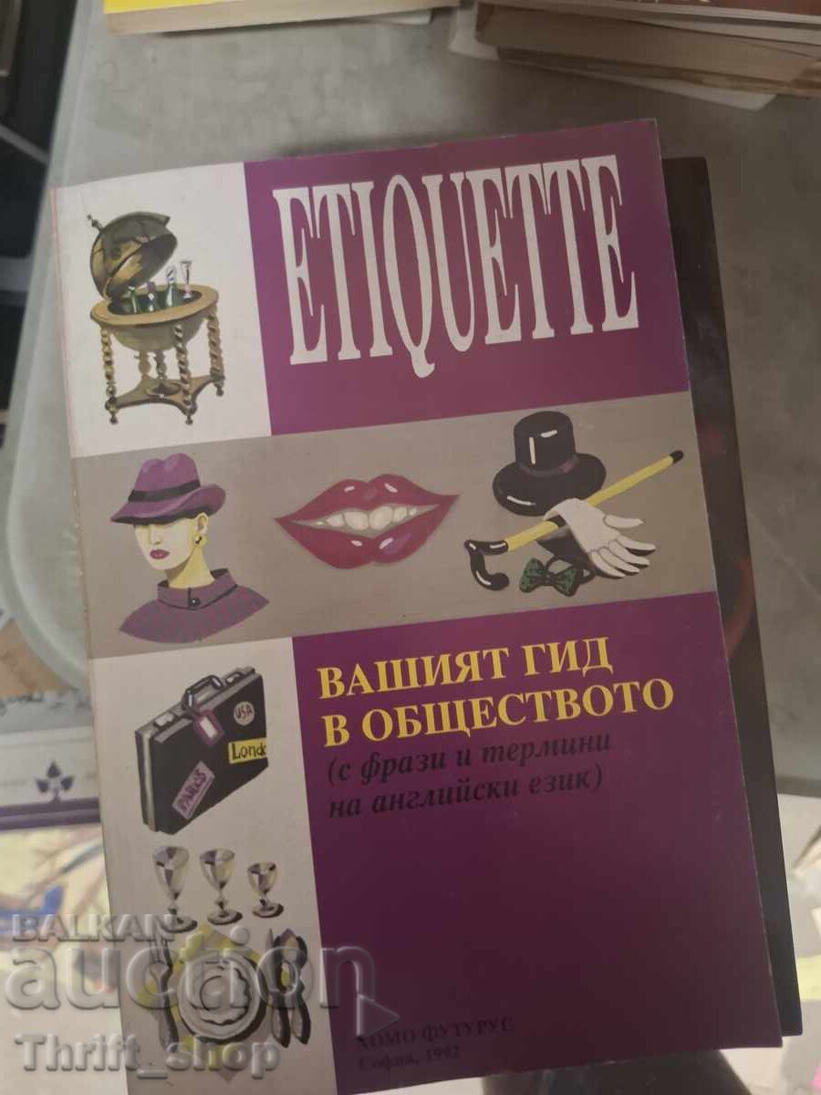 Etiquette Your guide in society
