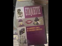 Etiquette  Вашият гид в обществото