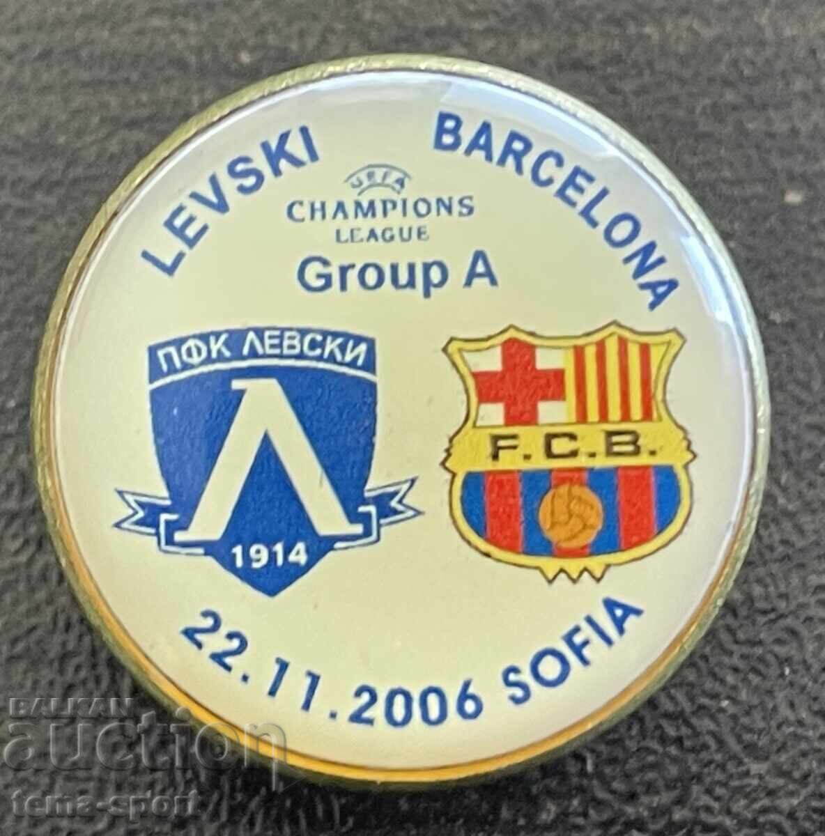 2583 Bulgaria football match badge Levski vs Barcelona 2006 2583 Bulgaria football match badge Levski vs Barcelona 2006