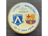 2583 Bulgaria football match badge Levski vs Barcelona 2006