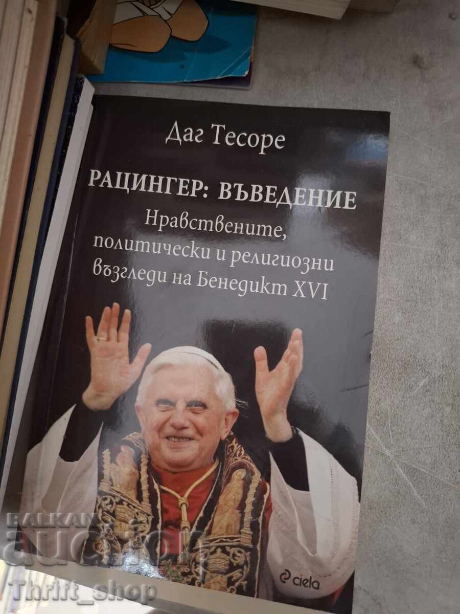 Ratzinger-introducere. Opinii morale și religioase ale lui Benedict al XVI-lea