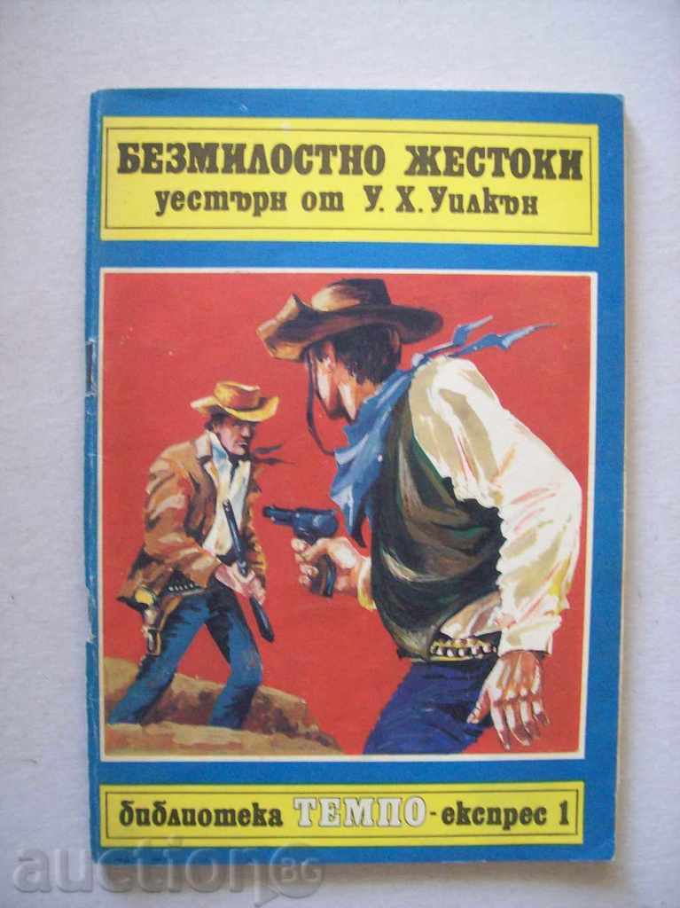 W. Wilknell - Ruthlessly cruel