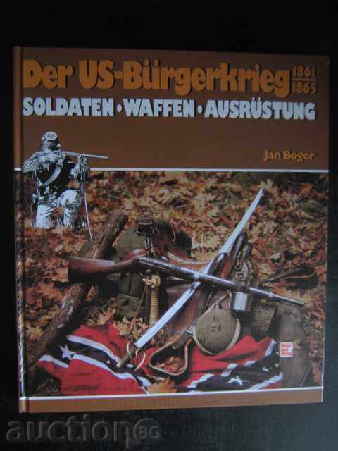 Βιβλίο "Der ΗΠΑ-Burgerkrieg 1861-1865-Jan Boger" - 262 σελ.