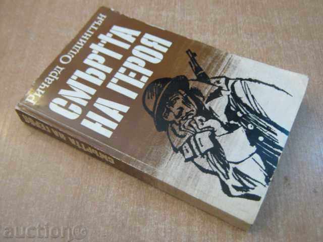 The Death of the Hero - Richard Oldington - 376 pages - 7 The Death of the Hero - Richard Oldington - 376 pages - 7