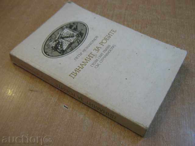 "Dynamite for slaves - Petar Neznakomov" - 240 pp. - 6