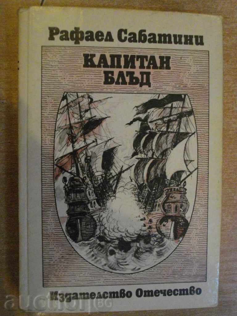 Book '' Blood Căpitanul - Rafael Sabatini „- 296 p.