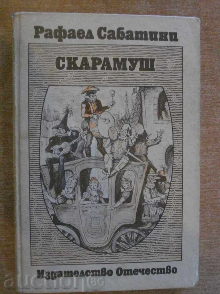 Book "Scaramouche - Volumul 4 - Rafael Sabatini" - 334 p.