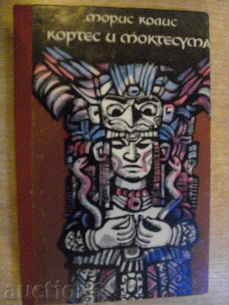 Book „Cortez și Montezuma - Maurice Collis' - 254 p.