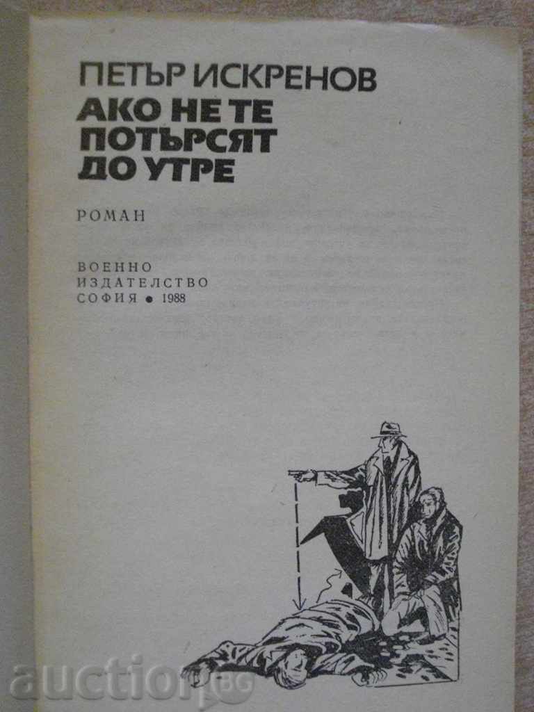 The book "If they do not seek you until tomorrow - P. Iskrenov" - 184 p. with price 2.00 BGN | € 1.02 The book "If they do not seek you until tomorrow - P. Iskrenov" - 184 p. with price 2.00 BGN | € 1.02